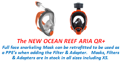 The NEW OCEAN REEF ARIA QR+  
                  Full face snorkeling Mask can be retrofitted to be used as a PPE's when adding the filter & Adapter